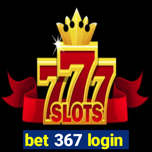 bet 367 login